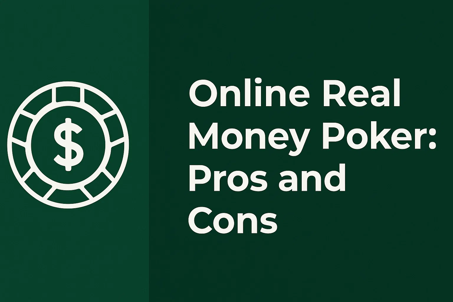 Online Real Money Poker: Pros and Cons
