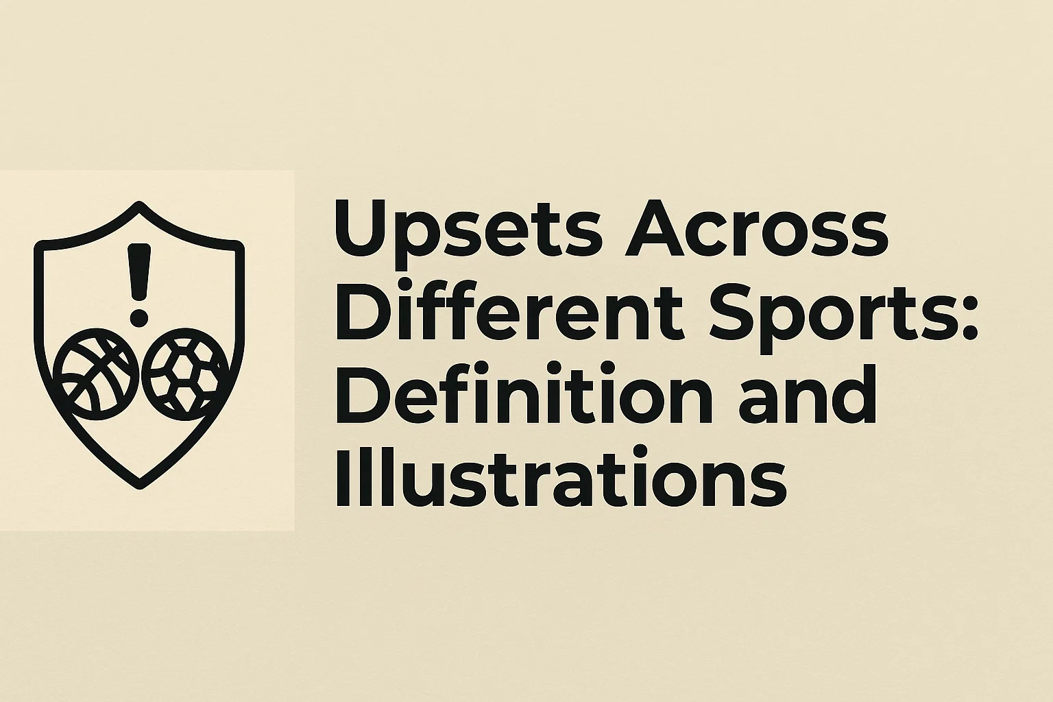 Upsets Across Different Sports: Definition and Illustrations